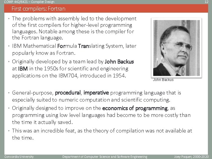 COMP 442/6421 – Compiler Design 12 First compilers: Fortran • The problems with assembly COMP 442/6421 – Compiler Design 12 First compilers: Fortran • The problems with assembly