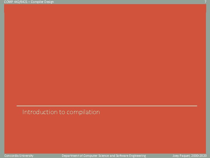 COMP 442/6421 – Compiler Design 7 Click to edit Master title style Introduction to COMP 442/6421 – Compiler Design 7 Click to edit Master title style Introduction to