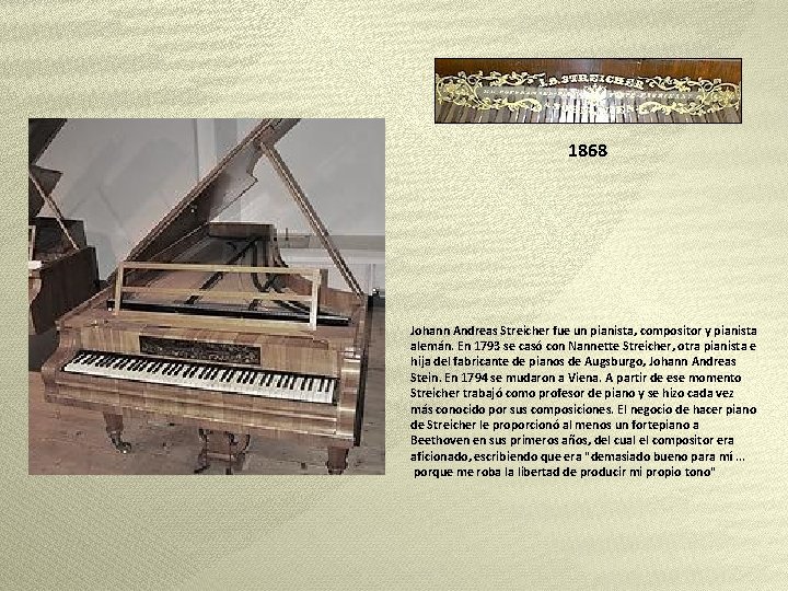 1868 Johann Andreas Streicher fue un pianista, compositor y pianista alemán. En 1793 se