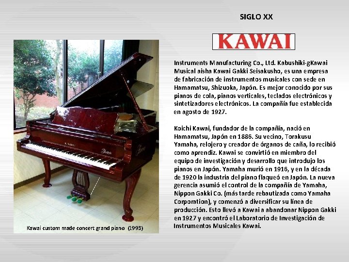 SIGLO XX Instruments Manufacturing Co. , Ltd. Kabushiki-g. Kawai Musical aisha Kawai Gakki Seisakusho,