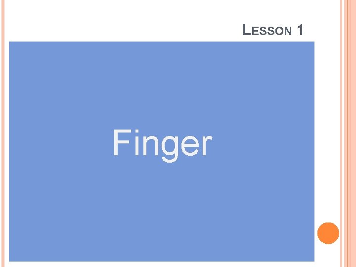 LESSON 1 Finger 