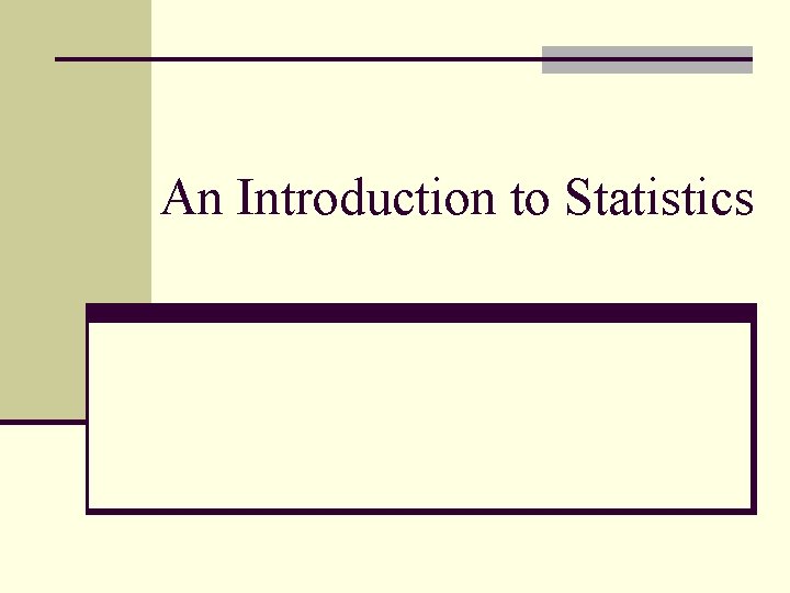 An Introduction to Statistics 