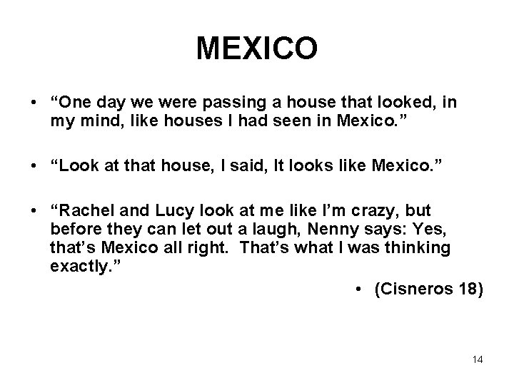 MEXICO • “One day we were passing a house that looked, in my mind,