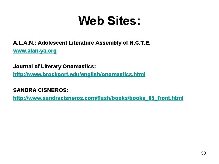 Web Sites: A. L. A. N. : Adolescent Literature Assembly of N. C. T.