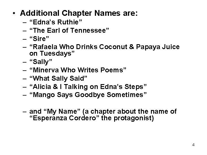  • Additional Chapter Names are: – – – – – “Edna’s Ruthie” “The