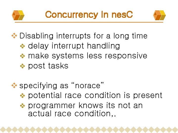 Concurrency In nes. C v Disabling interrupts for a long time v delay interrupt Concurrency In nes. C v Disabling interrupts for a long time v delay interrupt