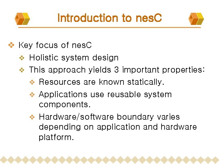 Introduction to nes. C v Key focus of nes. C v Holistic system design Introduction to nes. C v Key focus of nes. C v Holistic system design