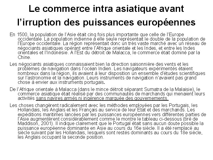 Le commerce intra asiatique avant l’irruption des puissances européennes En 1500, la population de