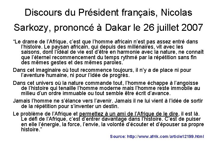 Discours du Président français, Nicolas Sarkozy, prononcé à Dakar le 26 juillet 2007 “Le