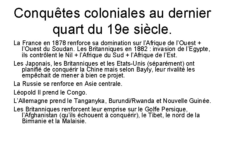 Conquêtes coloniales au dernier quart du 19 e siècle. La France en 1878 renforce