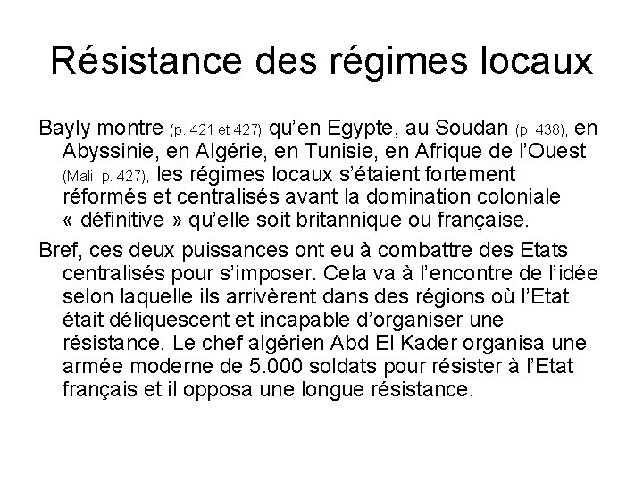 Résistance des régimes locaux Bayly montre (p. 421 et 427) qu’en Egypte, au Soudan