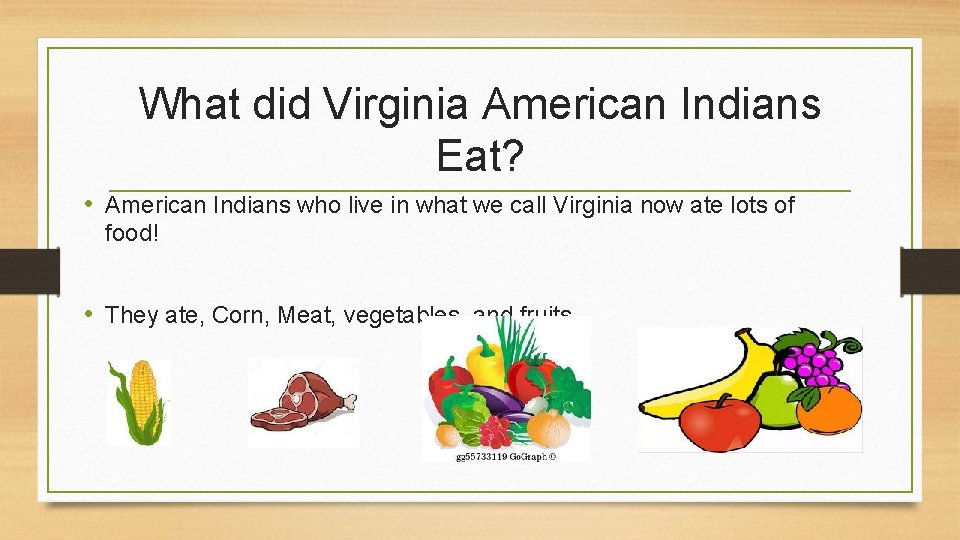 What did Virginia American Indians Eat? • American Indians who live in what we