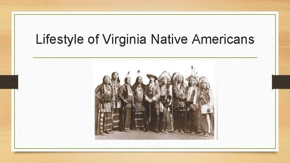 Lifestyle of Virginia Native Americans 