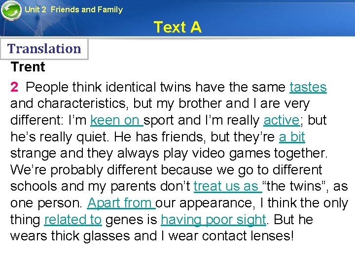 Unit 2 Friends and Family Text A Translation Trent 2 People think identical twins