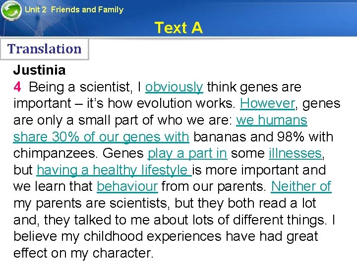 Unit 2 Friends and Family Text A Translation Justinia 4 Being a scientist, I