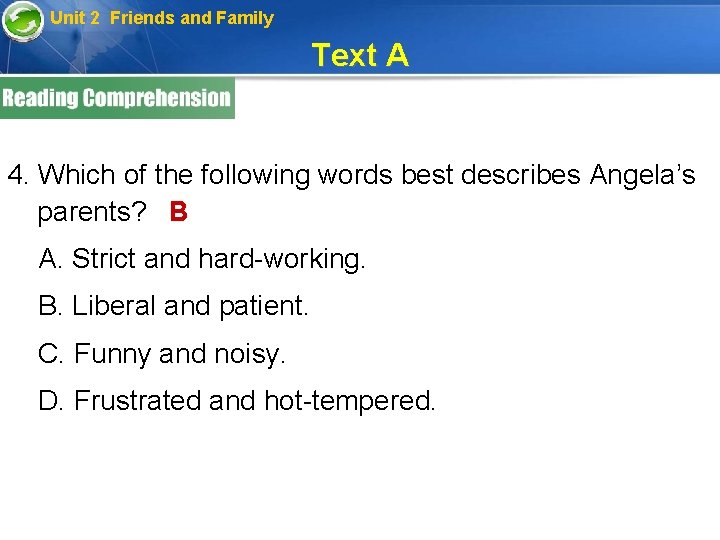 Unit 2 Friends and Family Text A 4. Which of the following words best