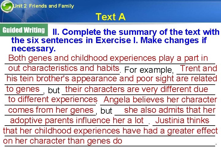 Unit 2 Friends and Family Text A II. Complete the summary of the text