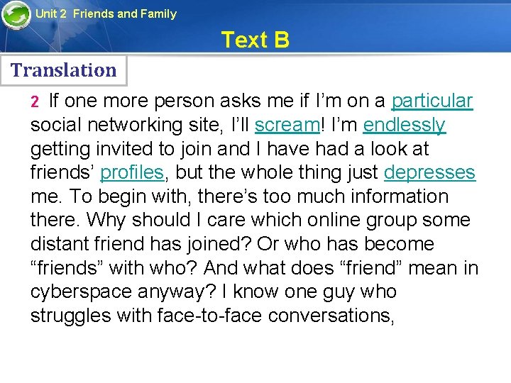 Unit 2 Friends and Family Text B Translation If one more person asks me