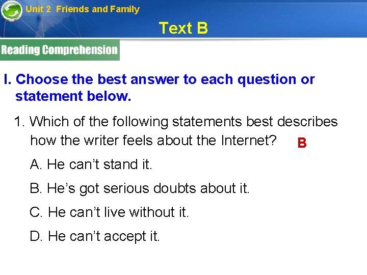 Unit 2 Friends and Family Text B I. Choose the best answer to each