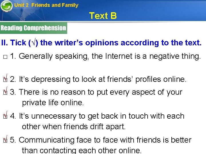Unit 2 Friends and Family Text B II. Tick (√) the writer’s opinions according