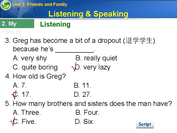 Unit 2 Friends and Family Listening & Speaking 2. My Family Listening 3. Greg