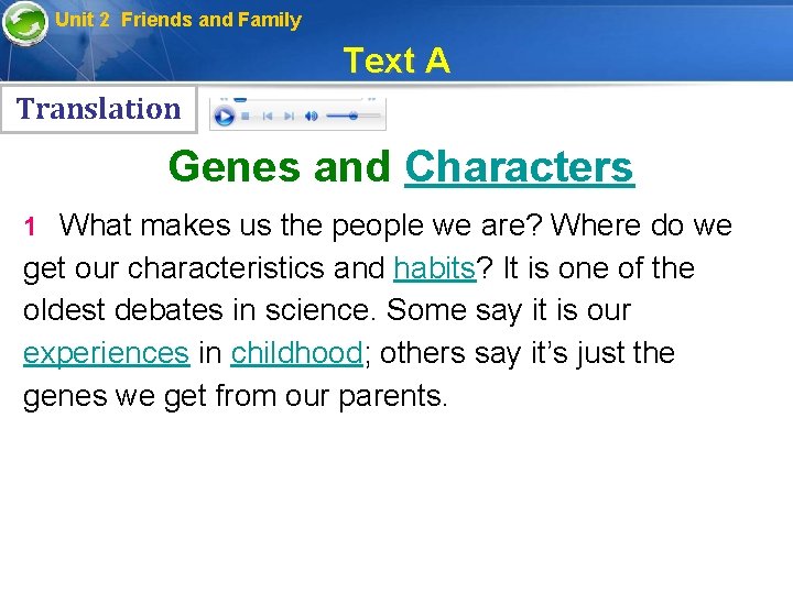 Unit 2 Friends and Family Text A Translation Genes and Characters 1 What makes