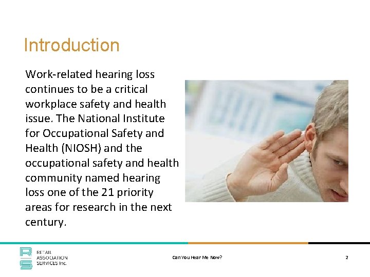Introduction Work-related hearing loss continues to be a critical workplace safety and health issue.