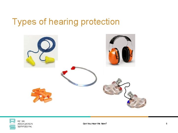 Types of hearing protection Can You Hear Me Now? 5 