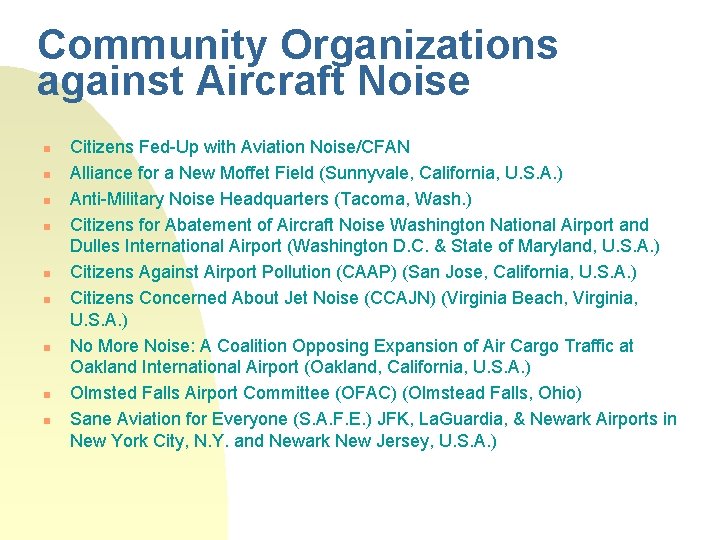 Community Organizations against Aircraft Noise Citizens Fed-Up with Aviation Noise/CFAN Alliance for a New