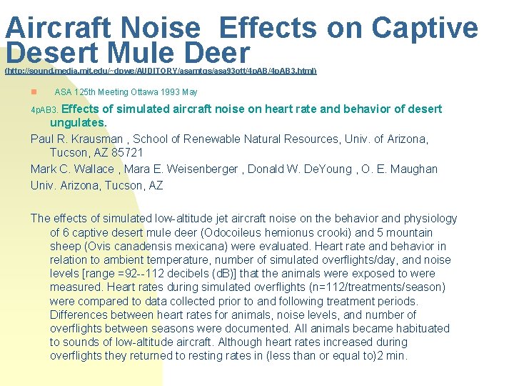 Aircraft Noise Effects on Captive Desert Mule Deer (http: //sound. media. mit. edu/~dpwe/AUDITORY/asamtgs/asa 93