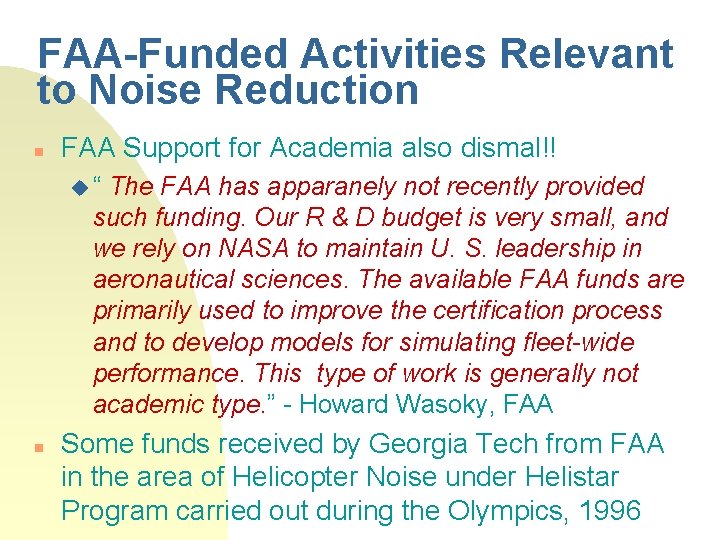 FAA-Funded Activities Relevant to Noise Reduction FAA Support for Academia also dismal!! “ The