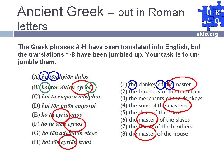 Ancient Greek – but in Roman letters uklo. org The Greek phrases A-H have