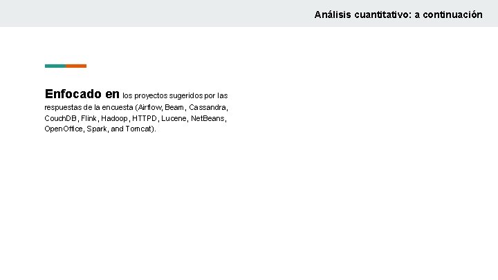 Análisis cuantitativo: a continuación Enfocado en los proyectos sugeridos por las respuestas de la