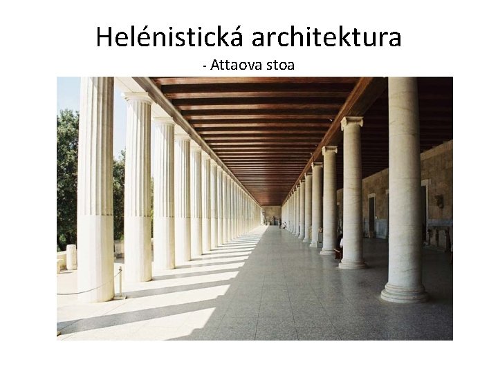 Helénistická architektura - Attaova stoa 