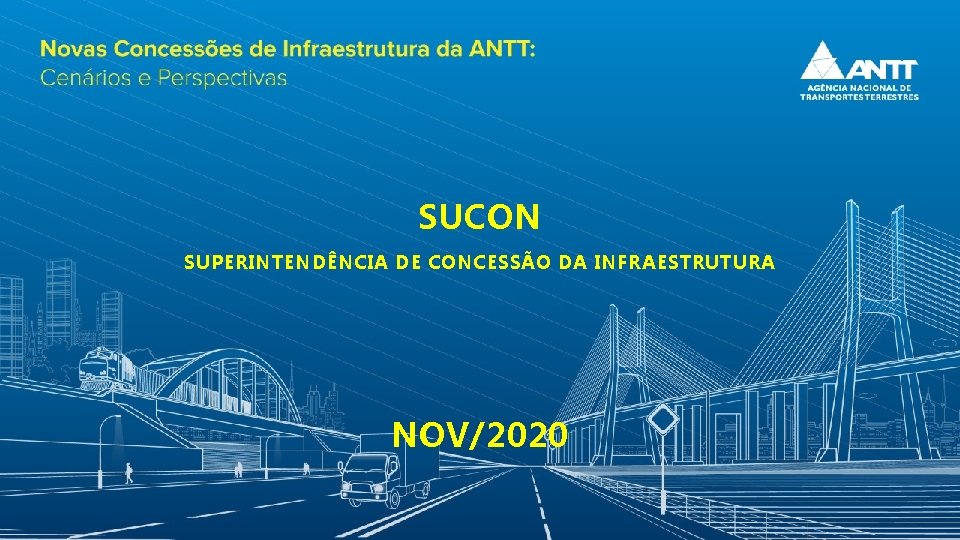 SUCON SUPERINTENDÊNCIA DE CONCESSÃO DA INFRAESTRUTURA NOV/2020 