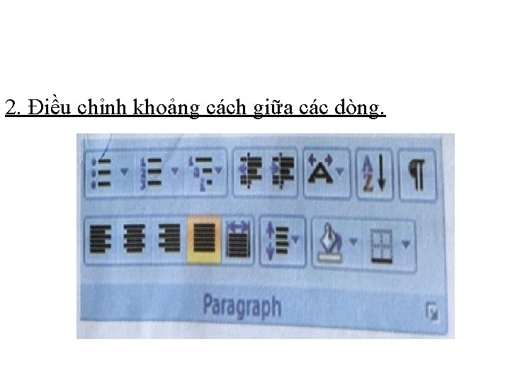 2. Điều chỉnh khoảng cách giữa các dòng. 
