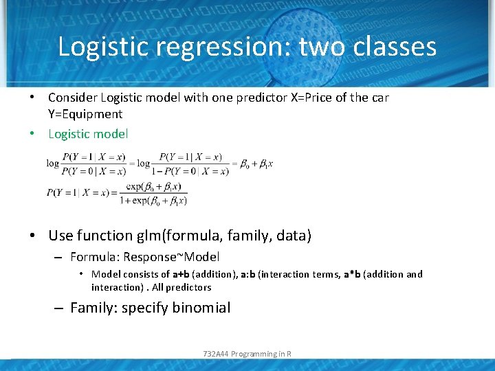 Logistic regression: two classes • Consider Logistic model with one predictor X=Price of the