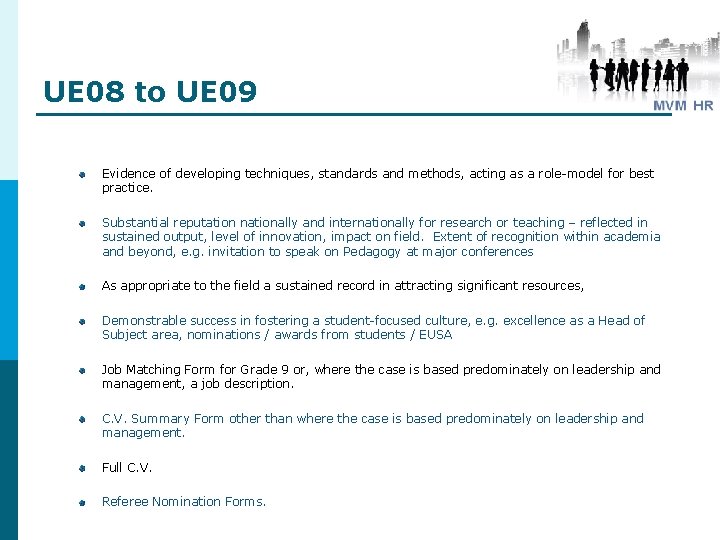 UE 08 to UE 09 Evidence of developing techniques, standards and methods, acting as UE 08 to UE 09 Evidence of developing techniques, standards and methods, acting as
