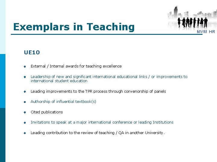 Exemplars in Teaching UE 10 External / Internal awards for teaching excellence Leadership of Exemplars in Teaching UE 10 External / Internal awards for teaching excellence Leadership of