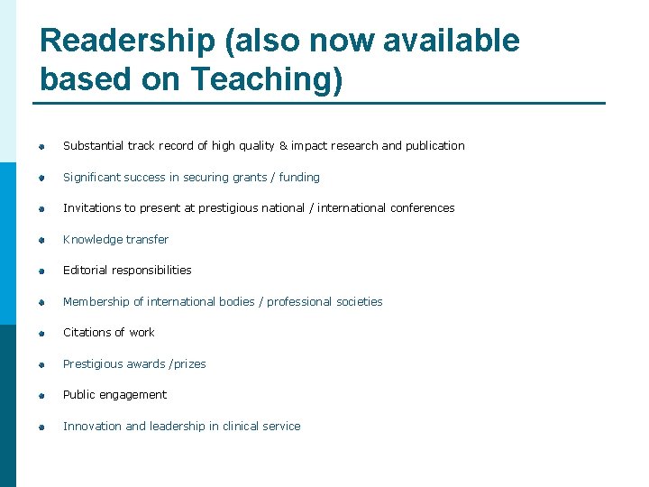 Readership (also now available based on Teaching) Substantial track record of high quality & Readership (also now available based on Teaching) Substantial track record of high quality &