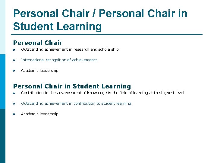 Personal Chair / Personal Chair in Student Learning Personal Chair Outstanding achievement in research Personal Chair / Personal Chair in Student Learning Personal Chair Outstanding achievement in research