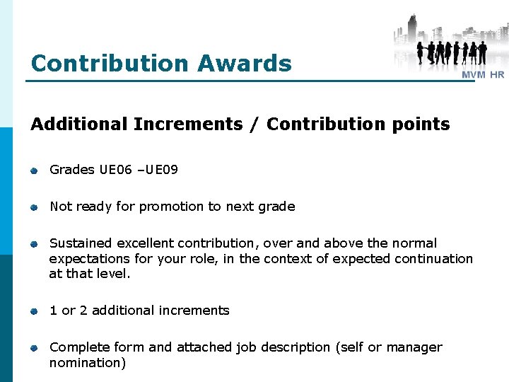 Contribution Awards Additional Increments / Contribution points Grades UE 06 –UE 09 Not ready Contribution Awards Additional Increments / Contribution points Grades UE 06 –UE 09 Not ready
