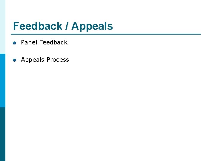 Feedback / Appeals Panel Feedback Appeals Process Feedback / Appeals Panel Feedback Appeals Process