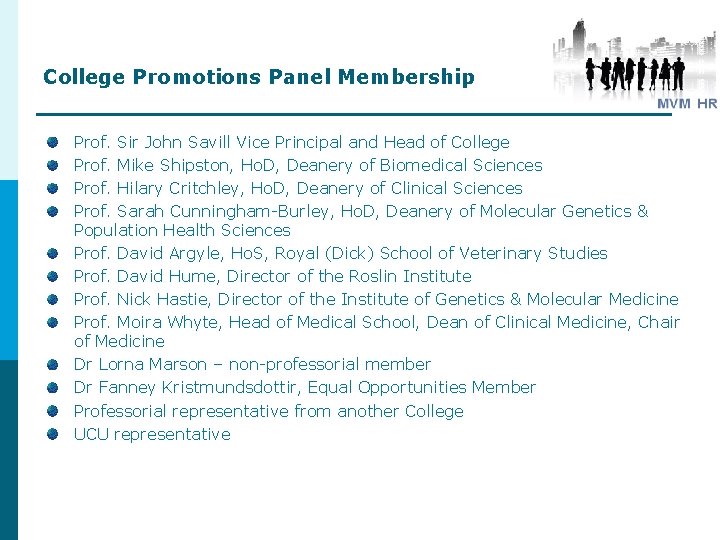 College Promotions Panel Membership Prof. Sir John Savill Vice Principal and Head of College College Promotions Panel Membership Prof. Sir John Savill Vice Principal and Head of College