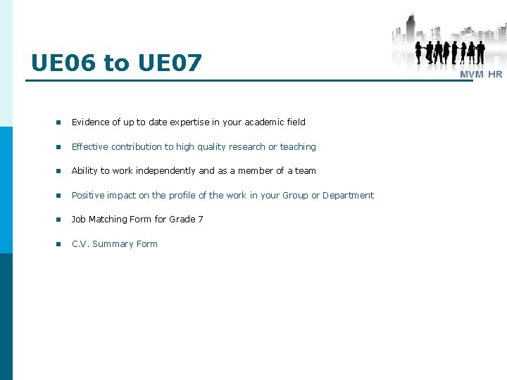 UE 06 to UE 07 n Evidence of up to date expertise in your UE 06 to UE 07 n Evidence of up to date expertise in your