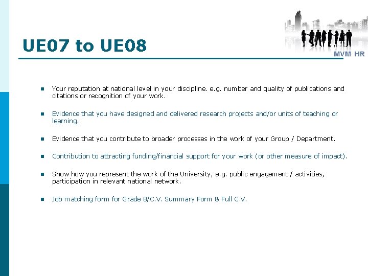 UE 07 to UE 08 n Your reputation at national level in your discipline. UE 07 to UE 08 n Your reputation at national level in your discipline.