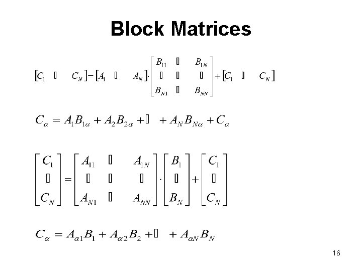 Block Matrices 16 