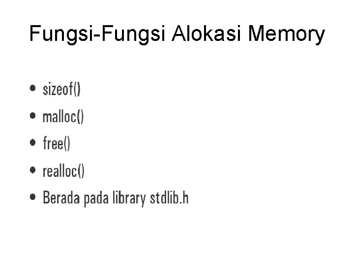 Fungsi-Fungsi Alokasi Memory 