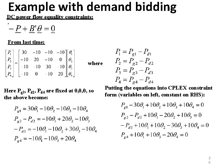 Example with demand bidding DC power flow equality constraints: , From last time: where