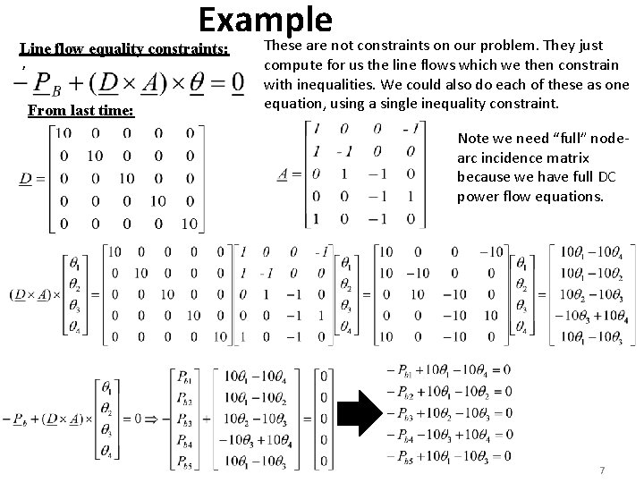 Example These are not constraints on our problem. They just Line flow equality constraints:
